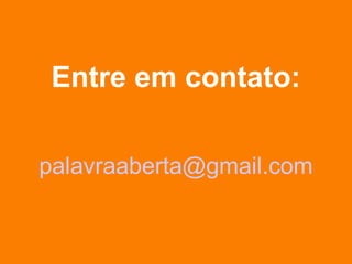 Entre em contato: [email_address] 