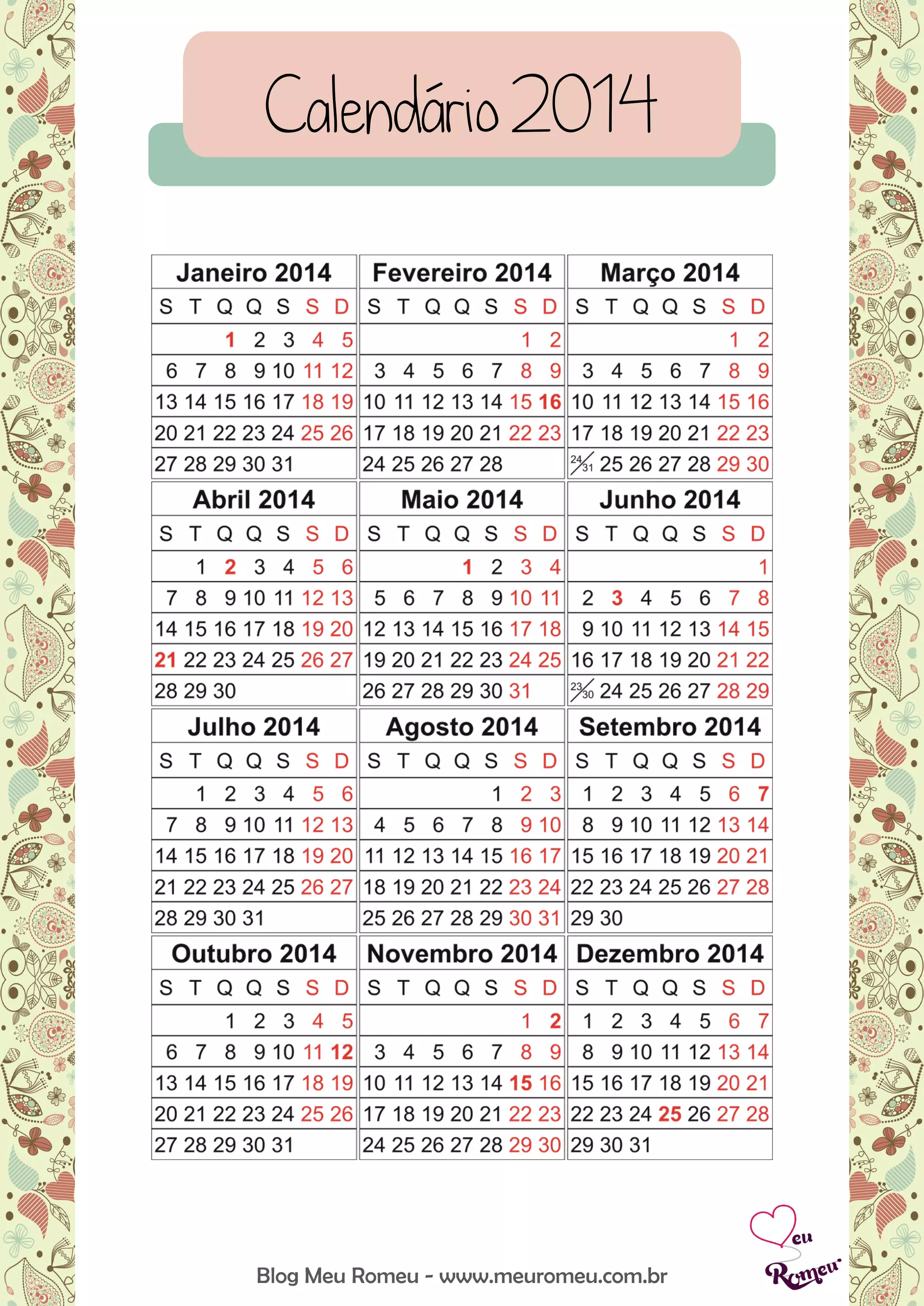 Blog Meu Romeu - www.meuromeu.com.br
Calendário 2014
 