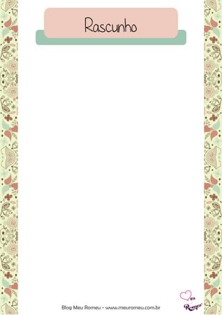 Blog Meu Romeu - www.meuromeu.com.br
Rascunho
 