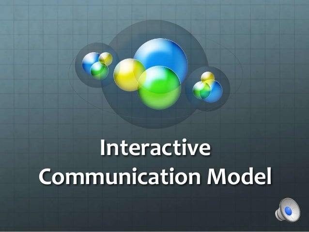 Interactive Communication Model