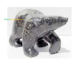 Arte inuit ()esquimal
 