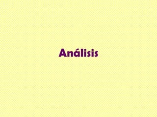 Análisis
 