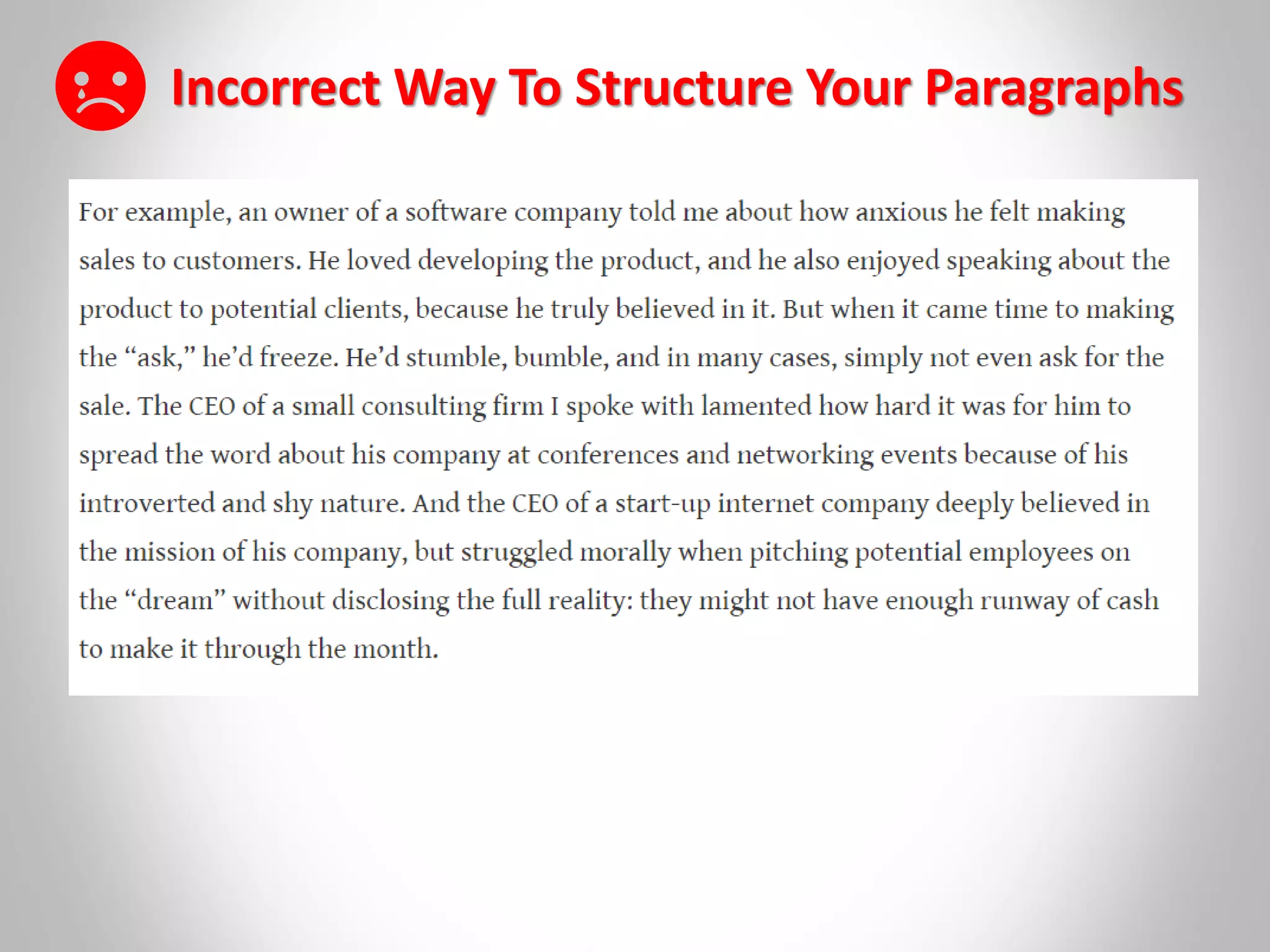 Incorrect Way To Structure Your Paragraphs
 