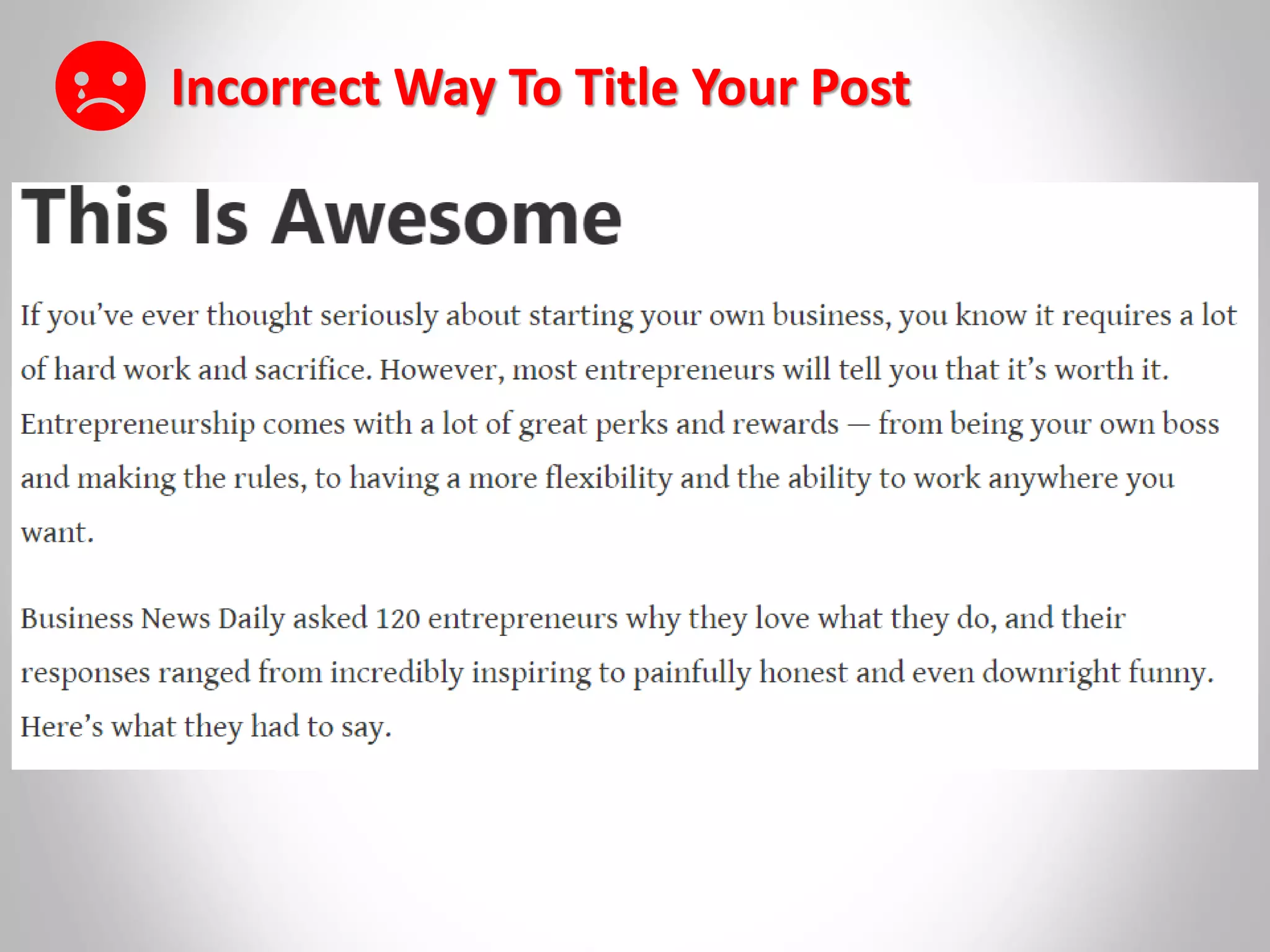 Incorrect Way To Title Your Post
 