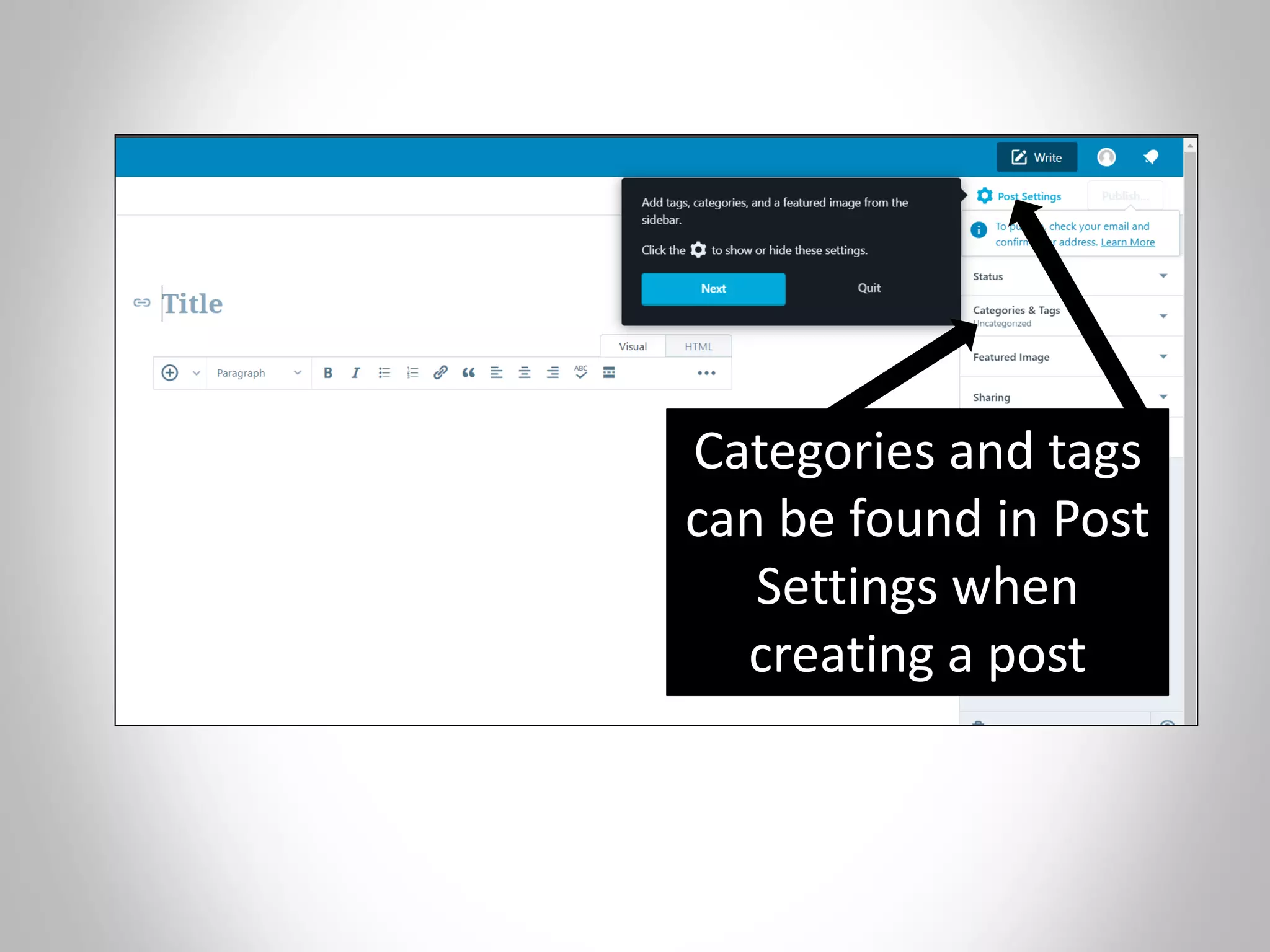 Categories and tags
can be found in Post
Settings when
creating a post
 