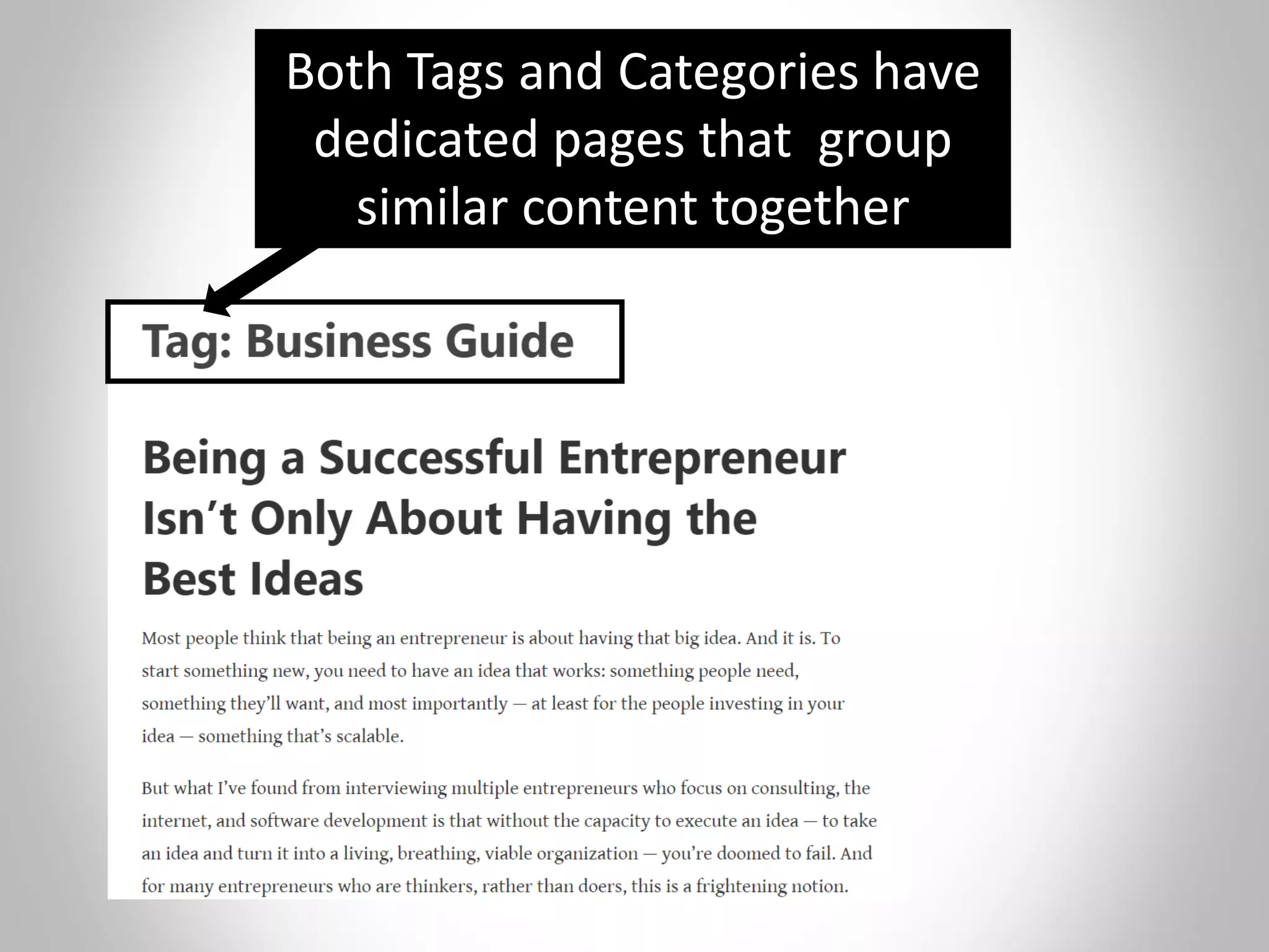 Both Tags and Categories have
dedicated pages that group
similar content together
 