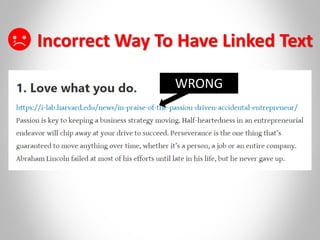 Incorrect Way To Have Linked Text
WRONG
 