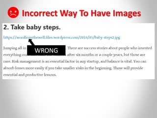 Incorrect Way To Have Images
WRONG
 