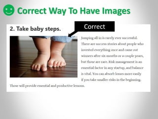 Correct Way To Have Images
Correct
 
