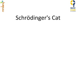 Schrödinger's Cat 