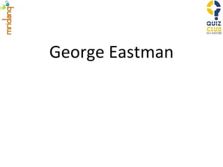 George Eastman 