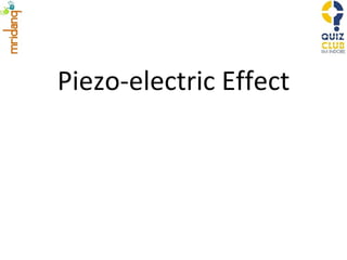 Piezo-electric Effect 