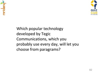 Which popular technology developed by Tegic Communications, which you probably use every day, will let you choose from paragrams?  