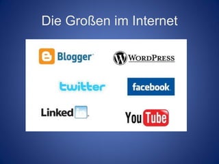 Die Großen im Internet
 