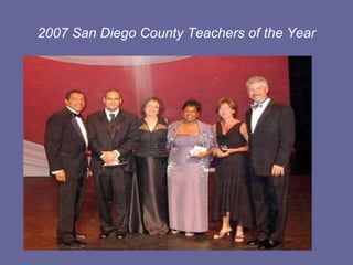 2007 San Diego County Teachers of the Year 