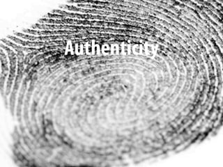 Authenticity
 