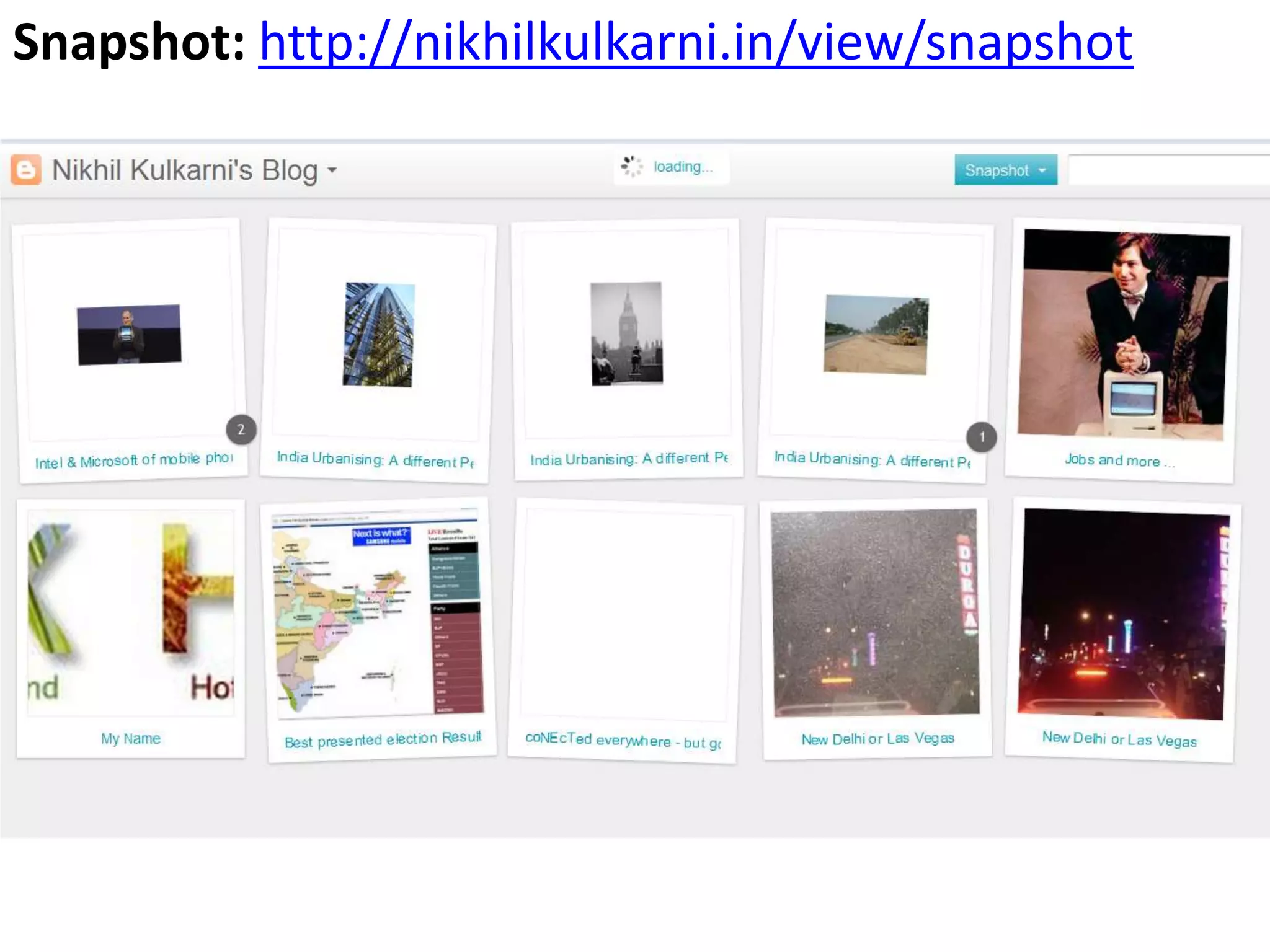 Snapshot:http://nikhilkulkarni.in/view/snapshot