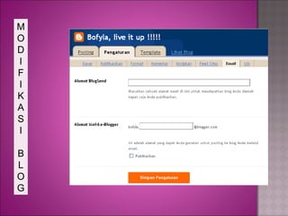 M
O
D
I
F
I
K
A
S
I
B
L
O
G
 