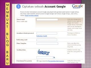 M
E
M
B
U
A
T
B
L
O
G
B
A
R
U
 