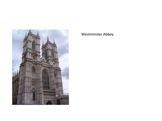 Westminster Abbey.