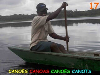 17 CANOES  CANOAS  CANOES   CANOTS 