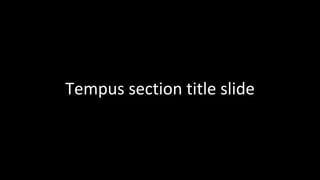 Tempus section title slide