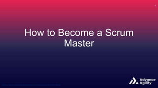How to Become a Scrum Master | PPTX