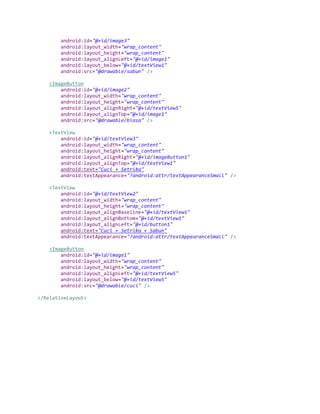 android:id="@+id/image3"
android:layout_width="wrap_content"
android:layout_height="wrap_content"
android:layout_alignLeft="@+id/image1"
android:layout_below="@+id/textView1"
android:src="@drawable/sabun" />
<ImageButton
android:id="@+id/image2"
android:layout_width="wrap_content"
android:layout_height="wrap_content"
android:layout_alignRight="@+id/textView5"
android:layout_alignTop="@+id/image1"
android:src="@drawable/biasa" />
<TextView
android:id="@+id/textView3"
android:layout_width="wrap_content"
android:layout_height="wrap_content"
android:layout_alignRight="@+id/imageButton1"
android:layout_alignTop="@+id/textView1"
android:text="Cuci + Setrika"
android:textAppearance="?android:attr/textAppearanceSmall" />
<TextView
android:id="@+id/textView2"
android:layout_width="wrap_content"
android:layout_height="wrap_content"
android:layout_alignBaseline="@+id/textView1"
android:layout_alignBottom="@+id/textView1"
android:layout_alignLeft="@+id/button1"
android:text="Cuci + Setrika + Sabun"
android:textAppearance="?android:attr/textAppearanceSmall" />
<ImageButton
android:id="@+id/image1"
android:layout_width="wrap_content"
android:layout_height="wrap_content"
android:layout_alignLeft="@+id/textView5"
android:layout_below="@+id/textView5"
android:src="@drawable/cuci" />
</RelativeLayout>
 