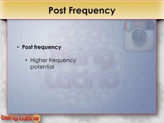 +              Post Frequency


    • Post frequency

      • Higher frequency
        potential
 
