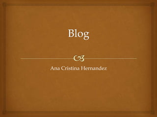 Ana Cristina Hernandez
 