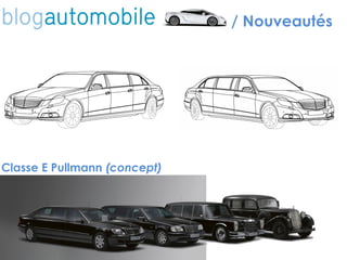 / Nouveautés Classe E Pullmann  (concept) 