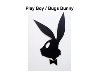 Play Boy / Bugs Bunny

 
