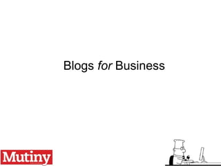 Blogs  for  Business 