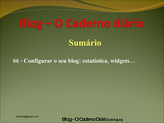 Sumário 06 - Configurar o seu blog: estatística, widgets… 