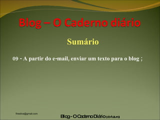 Sumário 09 - A partir do e-mail, enviar um texto para o blog ; 