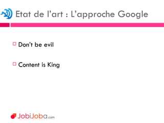 Etat de l’art : L’approche Google Don’t be evil Content is King 