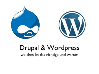 Drupal & Wordpress welches ist das richtige und warum 