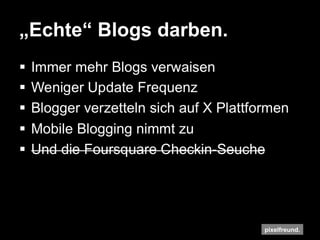 „Echte“ Blogs darben. 