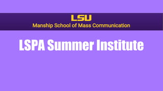 LSPA Summer Institute
 