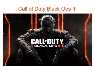 Call of Duty Black Ops III
 