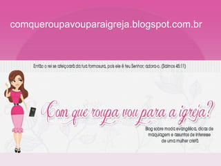 comqueroupavouparaigreja.blogspot.com.br
 
