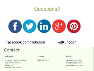 Questions?




Facebook.com/Kuhcoon   @Kuhcoon
 