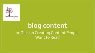 blog content
10Tips on Creating Content People
Want to Read
 
