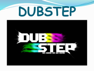 DUBSTEP