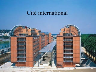 Cité international
 