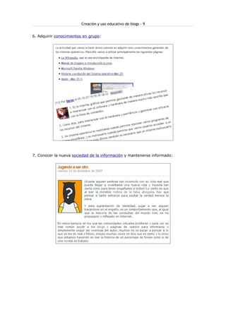 Creación y uso educativo de blogs - 9
6. Adquirir conocimientos en grupo:
7. Conocer la nueva sociedad de la información y mantenerse informado:
 