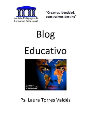 Blog
Educativo
Ps. Laura Torres Valdés
 