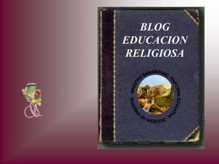 BLOG
EDUCACION
RELIGIOSA
 