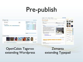 Pre-publish OpenCalais Tagaroo extending Wordpress Zemanta extending Typepad 