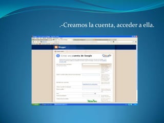 .-Creamos la cuenta, acceder a ella.
 